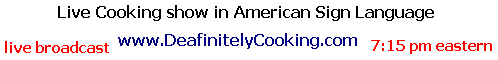 A LIVE cooking show with American Sing Language 