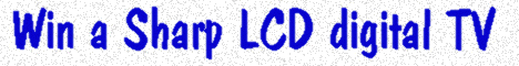 Win a Sharp LCD digital TV 